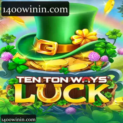 TenTonWaysLuck